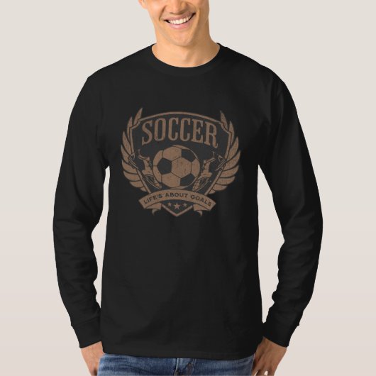 Distressed Soccer Player Life s About Goals Soccer Tシャツ (正面)