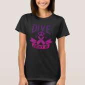 Diver saying Scuba saying diving  6 Tシャツ (正面)