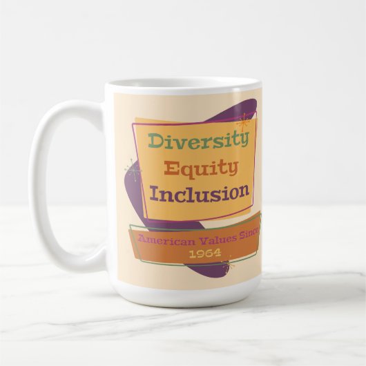 Diversity Equity Inclusion; アメリカの価値 1964 P コーヒーマグカップ (左)