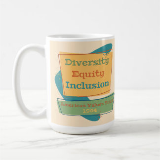 Diversity Equity Inclusion; American Values 1964 コーヒーマグカップ