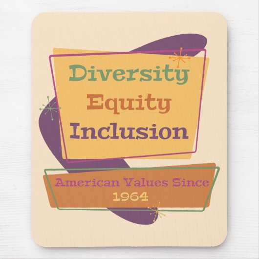 Diversity Equity Inclusion; American Values 1964 P マウスパッド (正面)