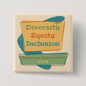 Diversity Equity Inclusion; American Values 1964 Y 缶バッジ (正面)