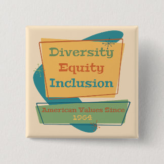 Diversity Equity Inclusion; American Values 1964 Y 缶バッジ