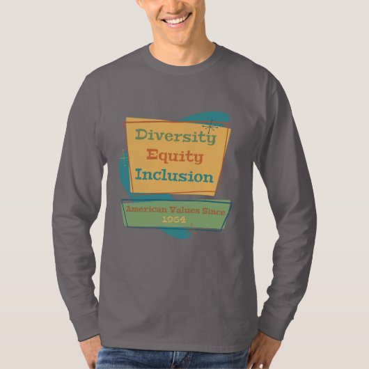 Diversity Equity Inclusion; American Values 1964 Y Tシャツ (正面)