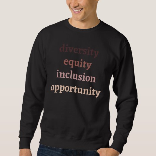 Diversity Equity Inclusion Opportunity Political P スウェットシャツ (正面)