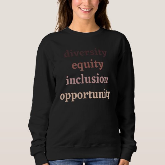 Diversity Equity Inclusion Opportunity Political P スウェットシャツ (正面)