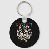 Diversity Hurts You Stud Orange Fck Funny Slogan  キーホルダー (正面)