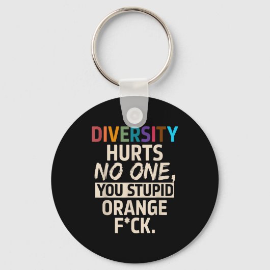Diversity Hurts You Stud Orange Fck Funny Slogan  キーホルダー (正面)