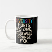 Diversity Hurts You Stud Orange Fck Funny Slogan  コーヒーマグカップ (左)