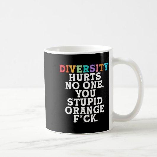 Diversity Hurts You Stud Orange Fck Funny Slogan コーヒーマグカップ (右)
