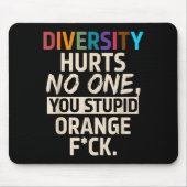Diversity Hurts You Stud Orange Fck Funny Slogan  マウスパッド (正面)