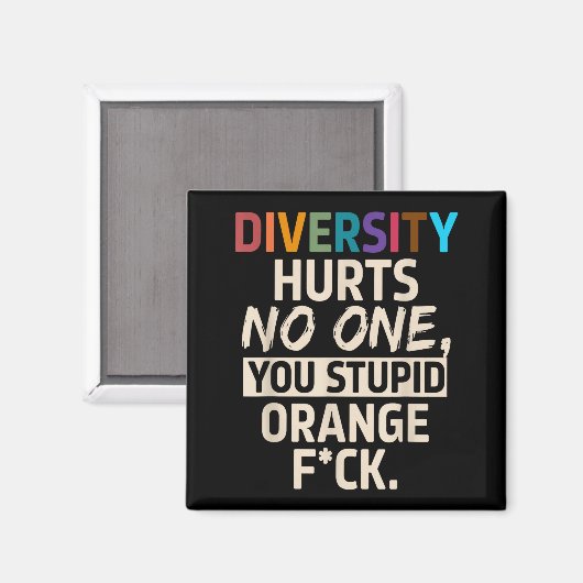 Diversity Hurts You Stud Orange Fck Funny Slogan  マグネット (正面/裏面)