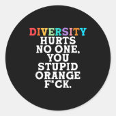Diversity Hurts You Stud Orange Fck Funny Slogan  ラウンドシール (正面)