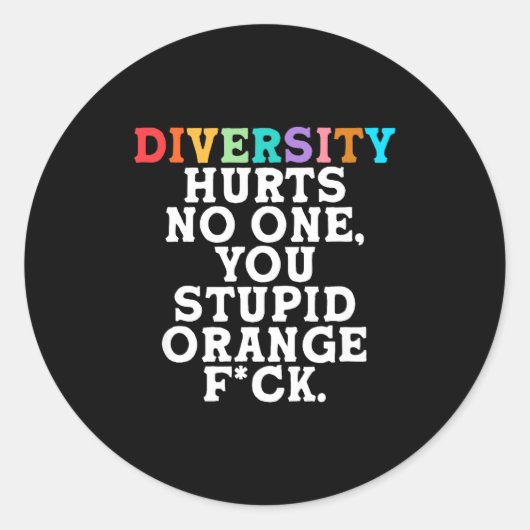 Diversity Hurts You Stud Orange Fck Funny Slogan ラウンドシール (正面)