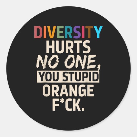Diversity Hurts You Stud Orange Fck Funny Slogan  ラウンドシール (正面)