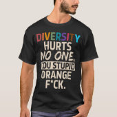 Diversity Hurts You Stud Orange Fck Funny Slogan  Tシャツ (正面)