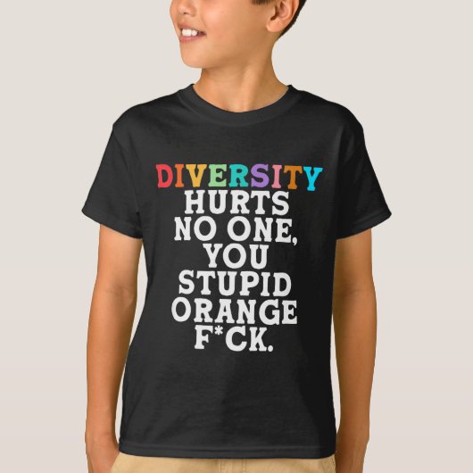 Diversity Hurts You Stud Orange Fck Funny Slogan  Tシャツ (正面)