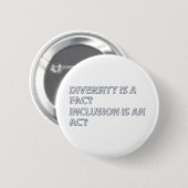 diversity is a fact inclusion is an act 缶バッジ (正面&裏面)