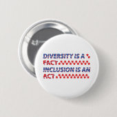 diversity is a fact. inclusion is an act. 缶バッジ (正面&裏面)