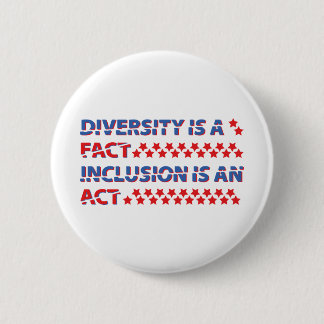 diversity is a fact. inclusion is an act. 缶バッジ