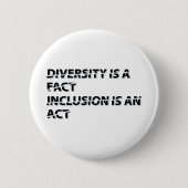 diversity is a fact inclusion is an act 1 缶バッジ (正面)