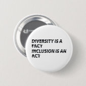 diversity is a fact inclusion is an act 1 缶バッジ (正面&裏面)
