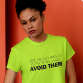 Dividing the World, One Sarcasm at a Time Tシャツ