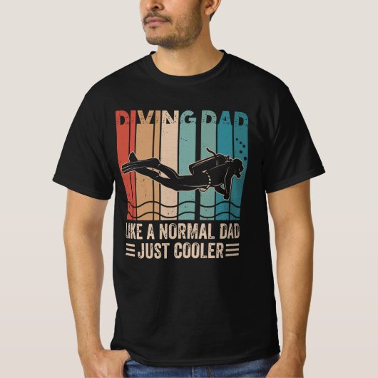 Diving Dad Like A Normal Dad Just Cooler Tシャツ (正面)