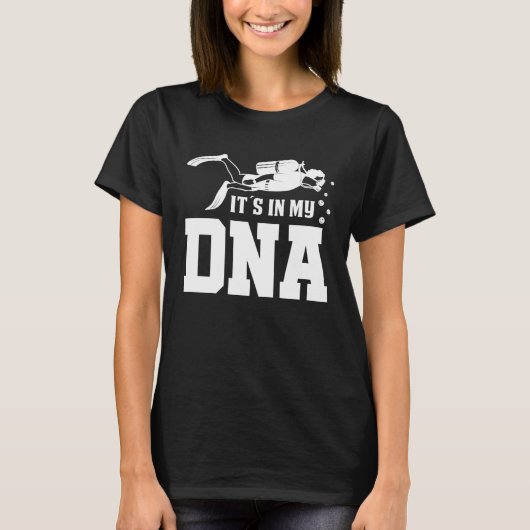 Diving is in my DNA  Diver Tシャツ (正面)