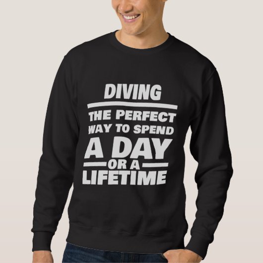 Diving Lifetime Saying  Diver スウェットシャツ (正面)