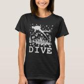 Diving under Water Scuba Dive Scuba Diver Scuba Di Tシャツ (正面)