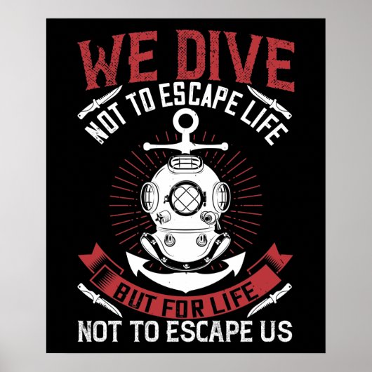 Diving - We dive not to escape life ポスター (正面)