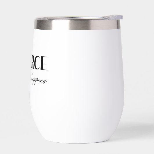 Divorce Happens Tumbler (左面)