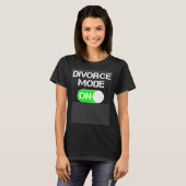 Divorce Mode ON Tシャツ (正面フル)
