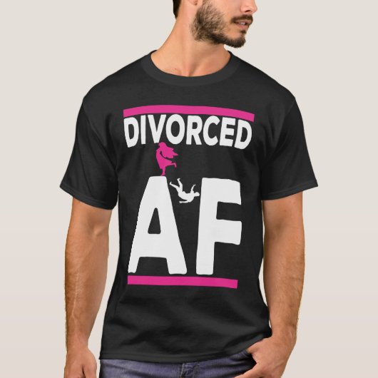 Divorce Party For Women Divorced AF Tシャツ (正面)