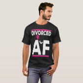 Divorce Party For Women Divorced AF Tシャツ (正面フル)