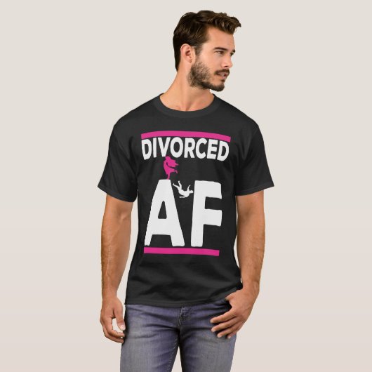 Divorce Party For Women Divorced AF Tシャツ (正面フル)