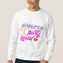 Divorce Party Squad  スウェットシャツ
