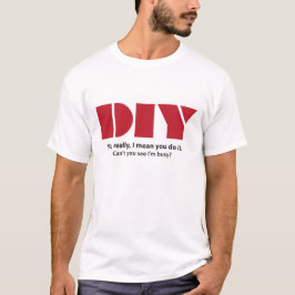 DIY私は忙しいおもしろいです Tシャツ