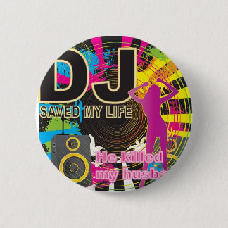DJは私の生命を救いました 缶バッジ
