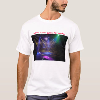 djを信頼できないかどうかだれが信頼できるか tシャツ