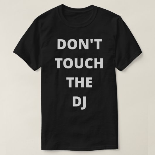 DJをTouchしない Tシャツ (デザイン正面)