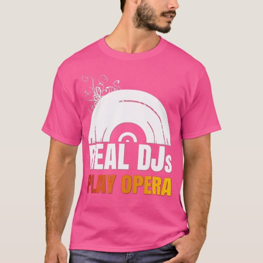 Djオ実在ペラ音楽Dj Oper用Djsオペラシャツ Tシャツ (正面)
