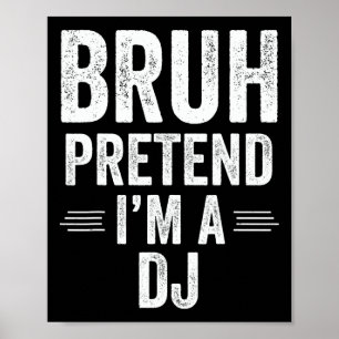 DjコスチュームHalloween Bruh Furt I'm A Dj おもしろい ポスター