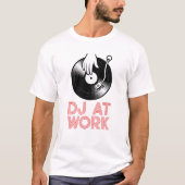 DJ At Work Tシャツ (正面)