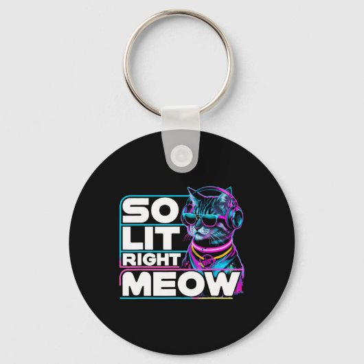Dj Cat So Lit Right Meow EdmテクノRaveパーティーFes キーホルダー (正面)