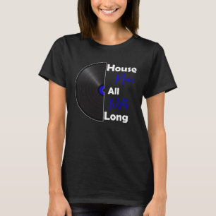 Dj House Music All Night Vinyl Kandy Rave Ho Tシャツ