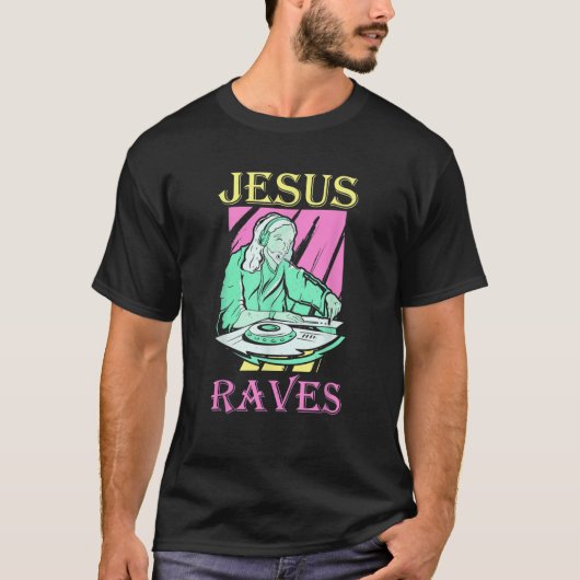 Dj Jesus Raves RaveテクノEdm Tシャツ (正面)