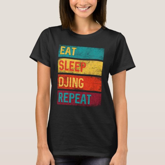 DJ Music Gift 食べ Sleep DJing Repeat(DJミュージック贈与のスリー Tシャツ (正面)
