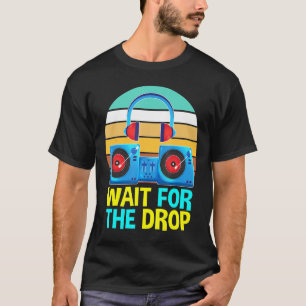 Dj Music Lover Music Deejayのドロップを待遊つ Tシャツ